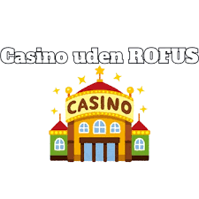 Casinospil uden ROFUS Oplev bedst mulige spiloplevelser i 2026
